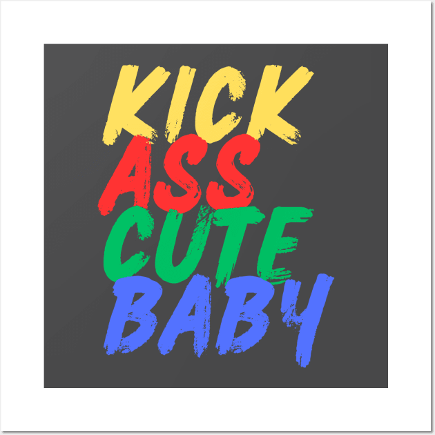 Kick Ass Cute Baby (Mood Colors) - Pocket ver. Wall Art by Mood Threads